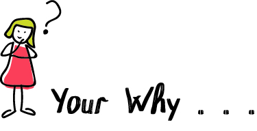 Your Why
