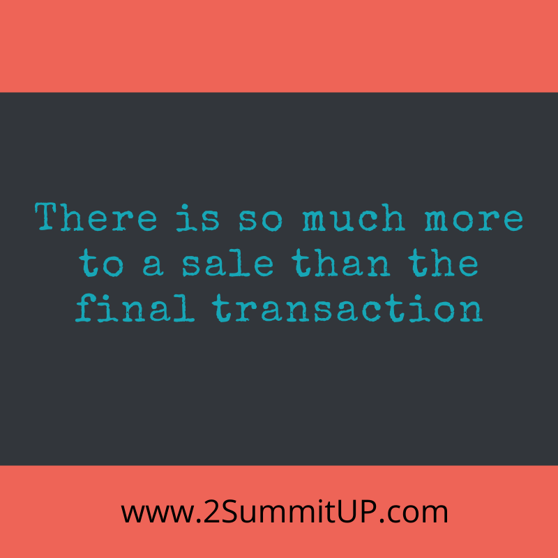There is so much more to a sale than the final transaction