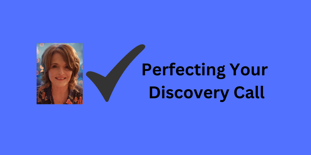 perfecting your discovery call